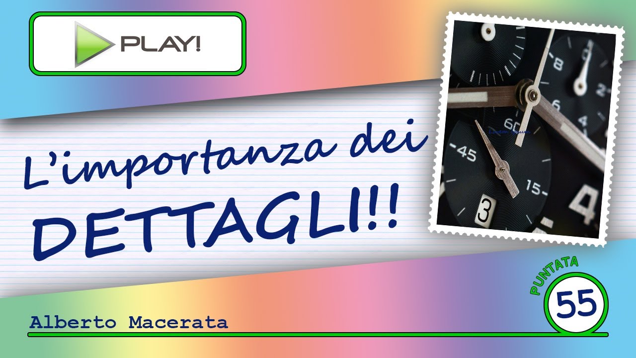 L'importanza dei DETTAGLI!!!