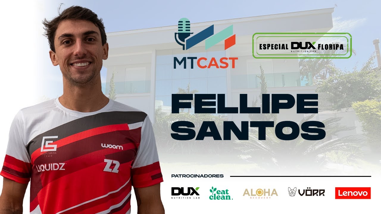 MT Cast Especial DUX Floripa 2024 - Fellipe Santos (Amador)