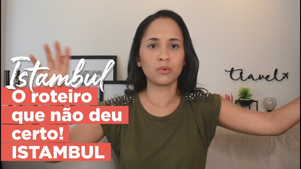 O roteiro que não deu certo - ISTAMBUL