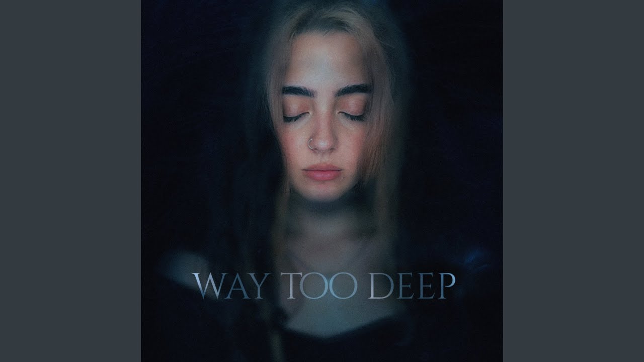 Way Too Deep (sped up)