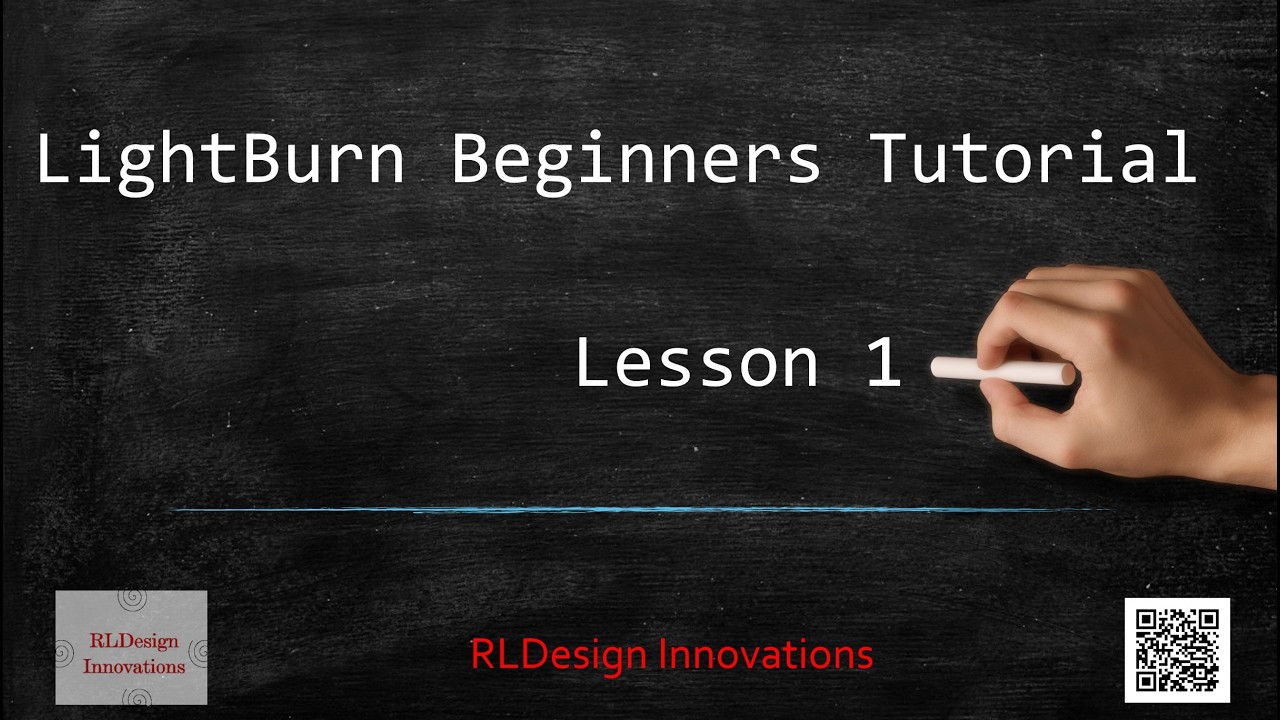 Lightburn Tutorial Series  - The beginning 1