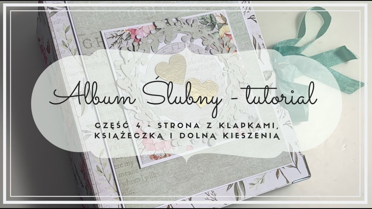 Album ślubny - tutorial część 4 - klapki na magnesy - scrapbooking wedding photoalbum step by step