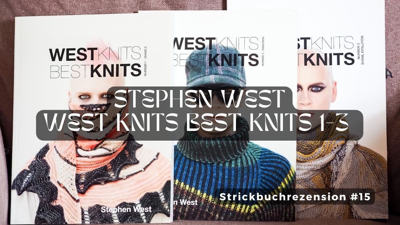 Stephen West - West Knits Best Knits Vol. 1-3 I Strickbuchrezension #15