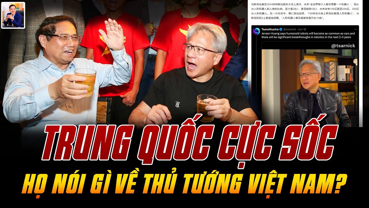 🔥Nvidia đầu tư v&agrave;o Việt Nam, người Trung Quốc n&oacute;i g&igrave; về thủ tướng Phạm Minh Ch&iacute;nh?