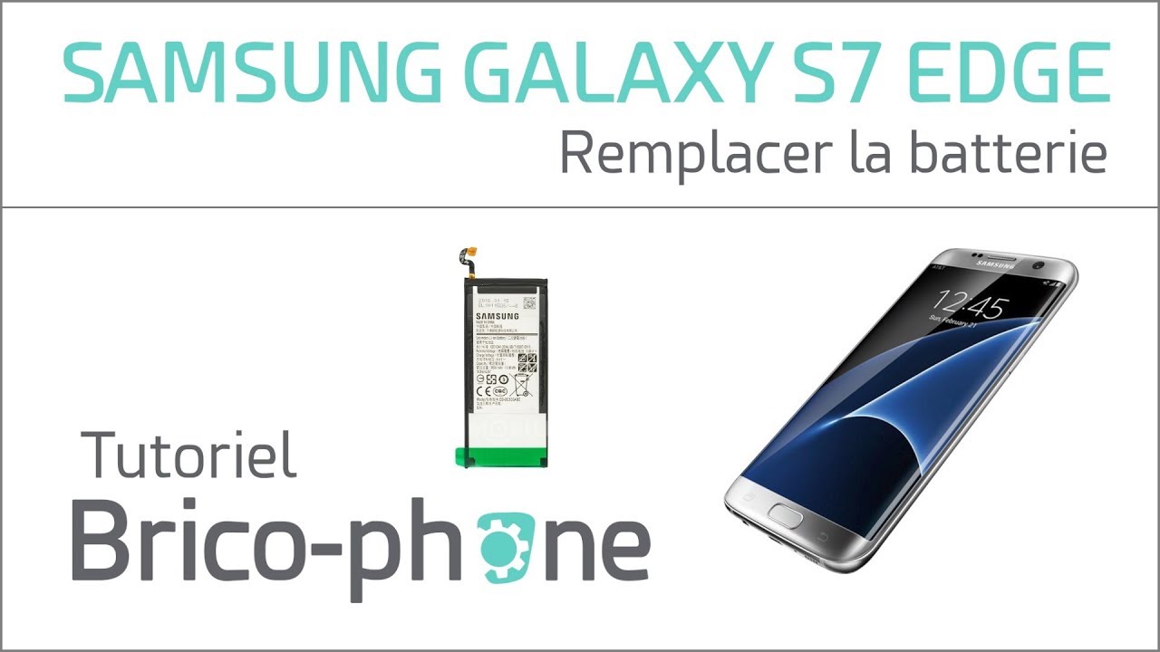 Tuto Samsung Galaxy S7 edge : remplacer la batterie (HD)
