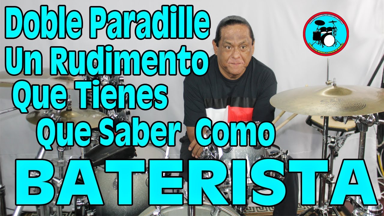 Doble Paradille Un Rudimento Que Tienes Que Saber Como BATERISTA