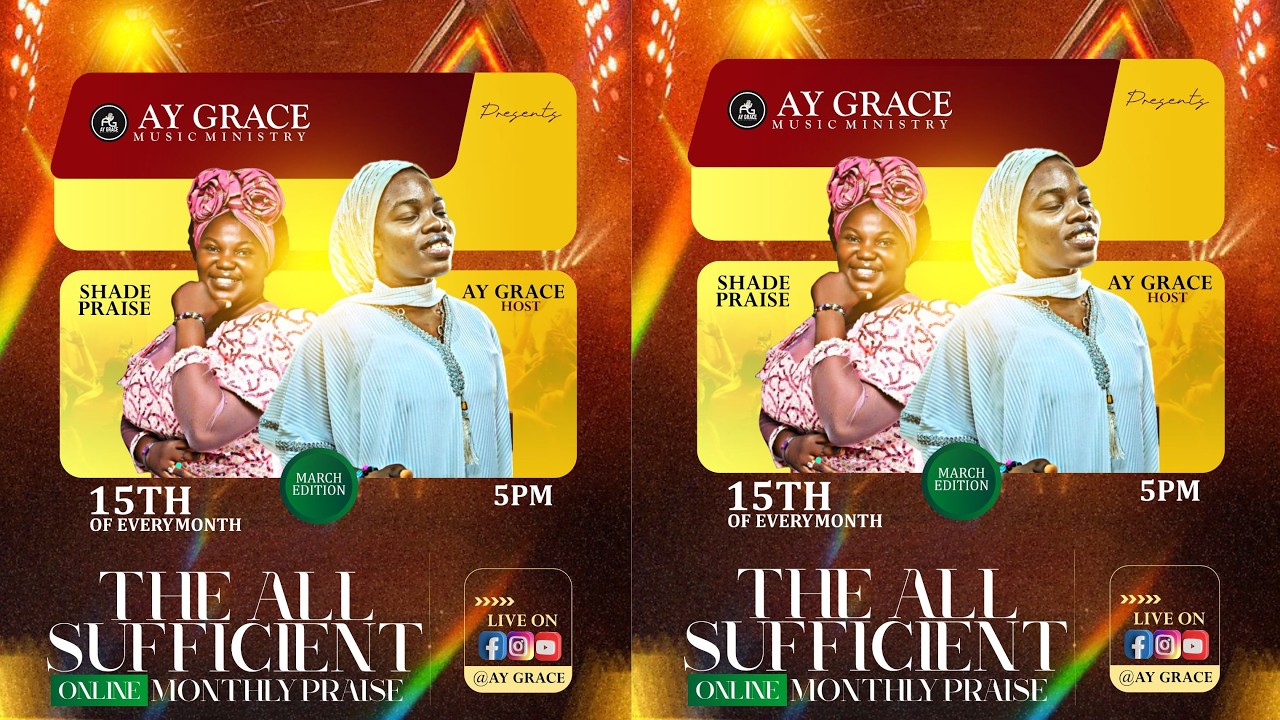 THE ALL SUFFICIENT PRAISE MARCH EDITION || AY GRACE