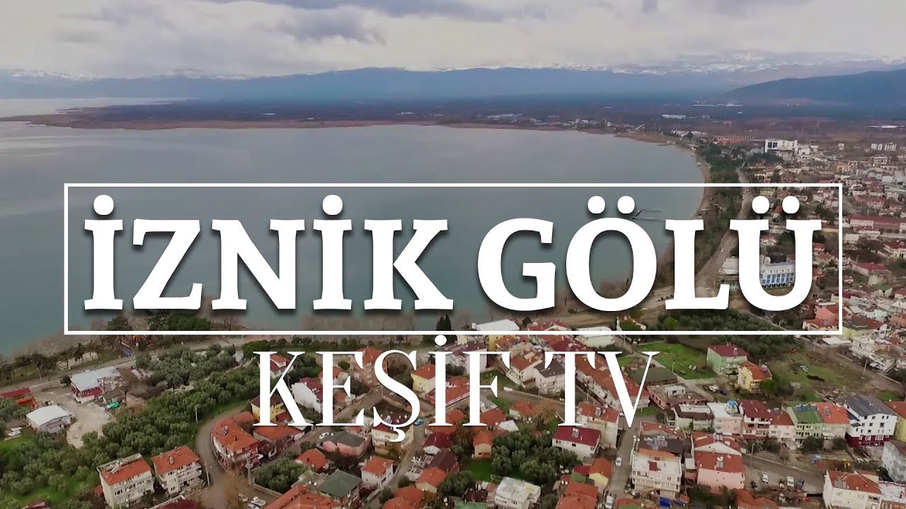Keşif Tv - İznik Gölü