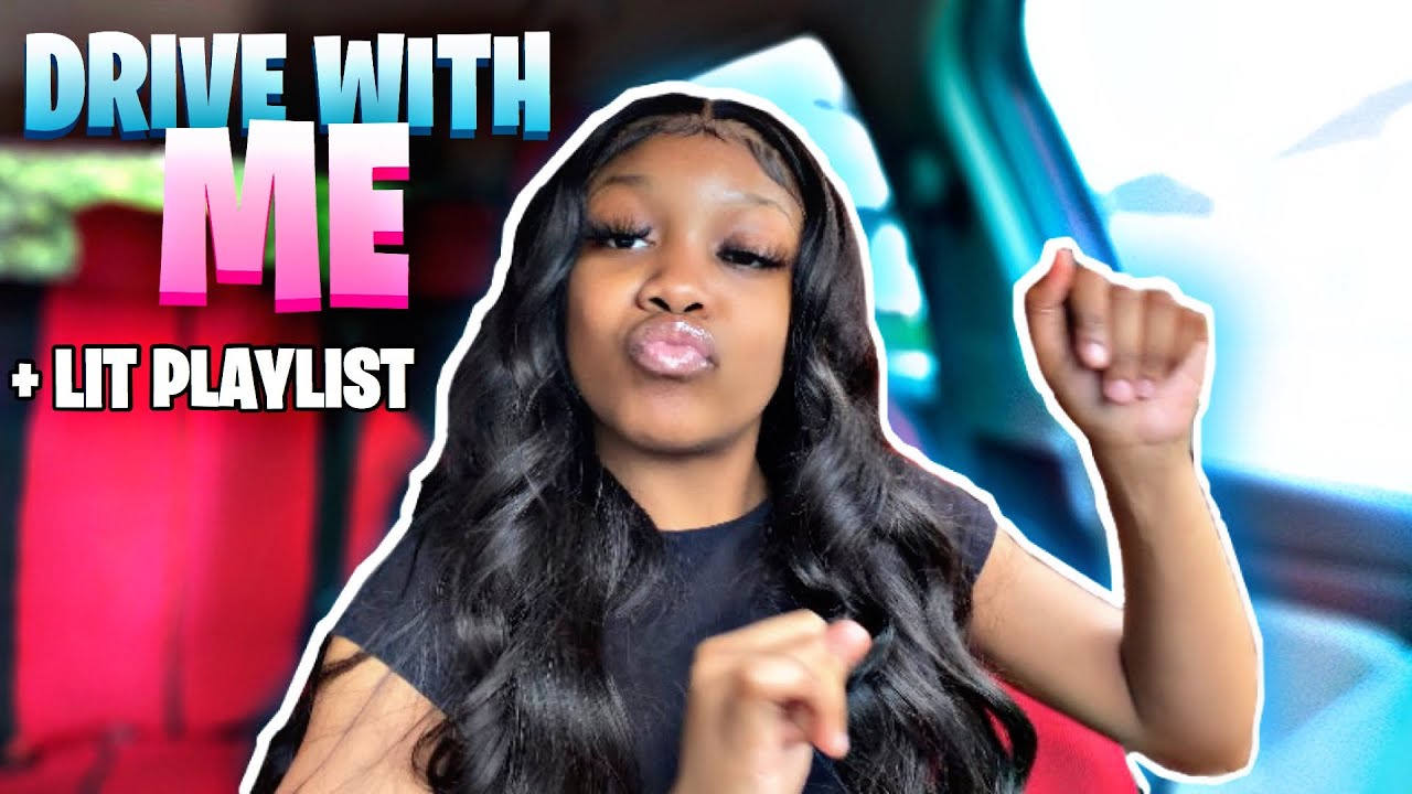 DRIVE WITH ME!! current LIT playlist 2020