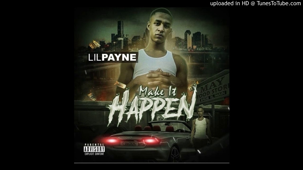 Lil Payne - Make It Happen (Full EP)
