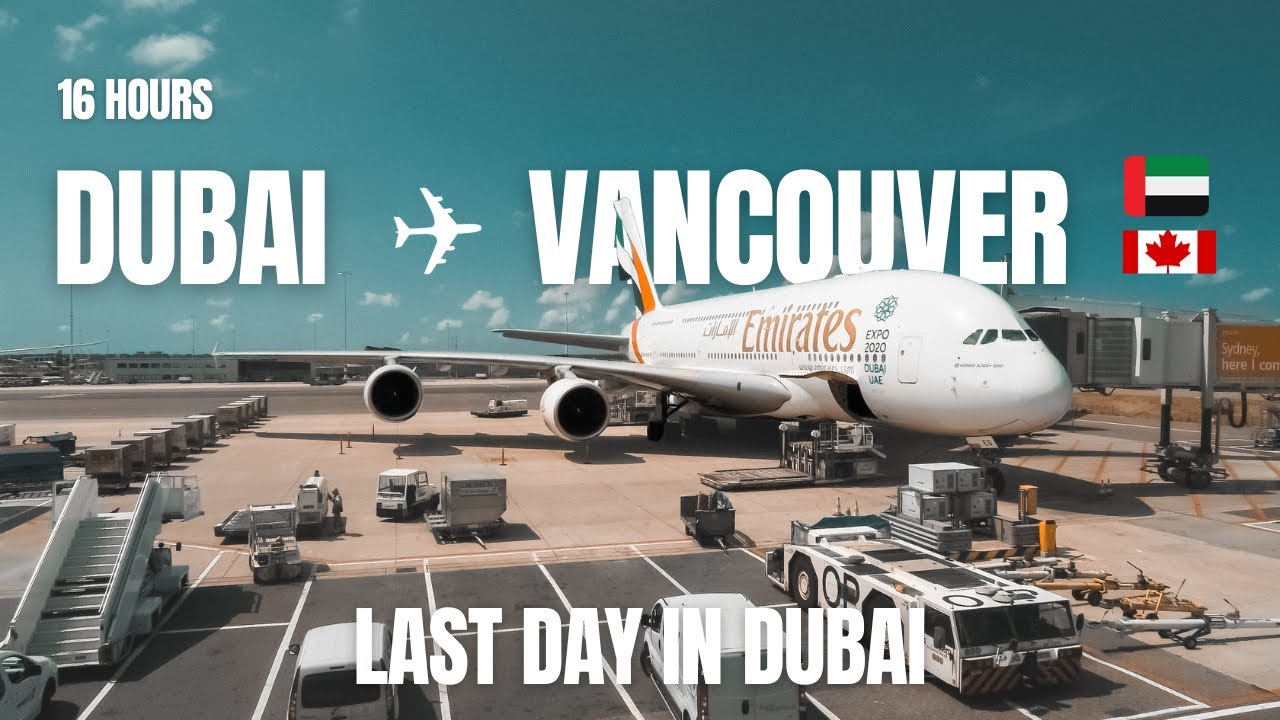 Burj Khalifa & Flying Dubai to Vancouver Nonstop