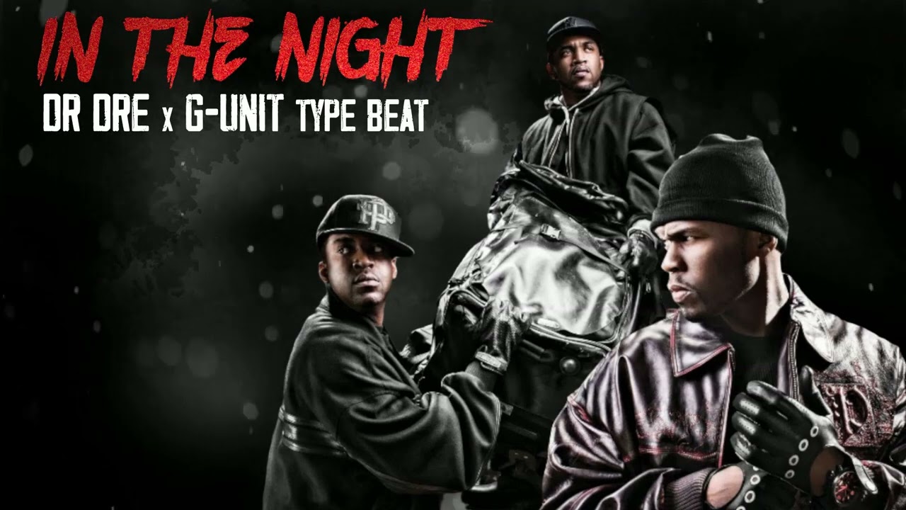 Dr Dre x G-Unit Type Beat - In The Night