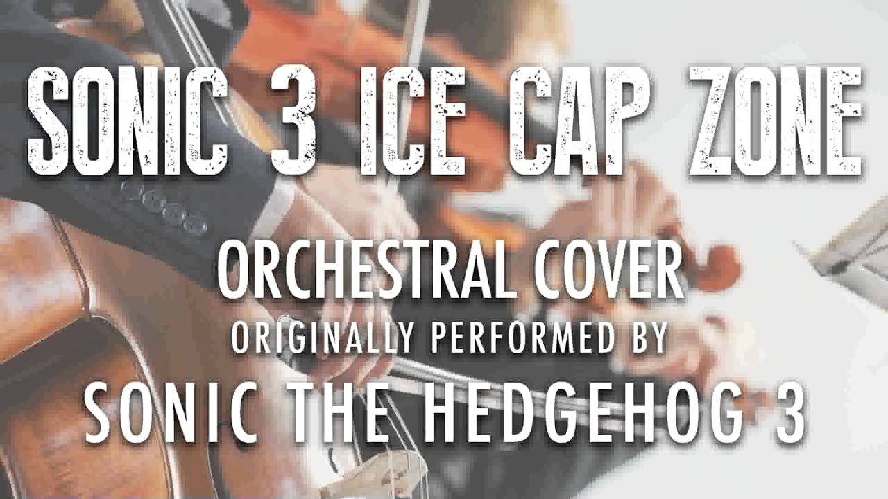 "SONIC 3 ICE CAP ZONE" BY SONIC THE HEDGEHOG 3 (ORCHESTRAL COVER TRIBUTE) - SYMPHONIC POP
