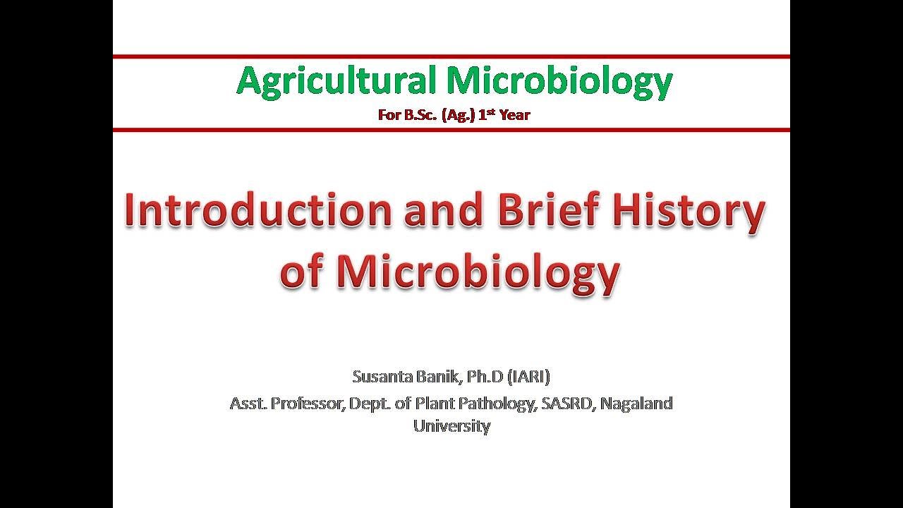 Agricultural Microbiology | Introduction and Brief History of Microbiology