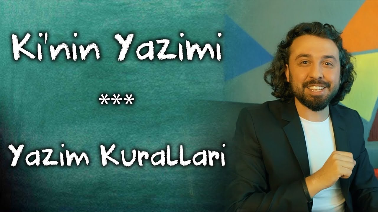 Ki'nin Yazımı - Yazım Kuralları | Hamza KAYA