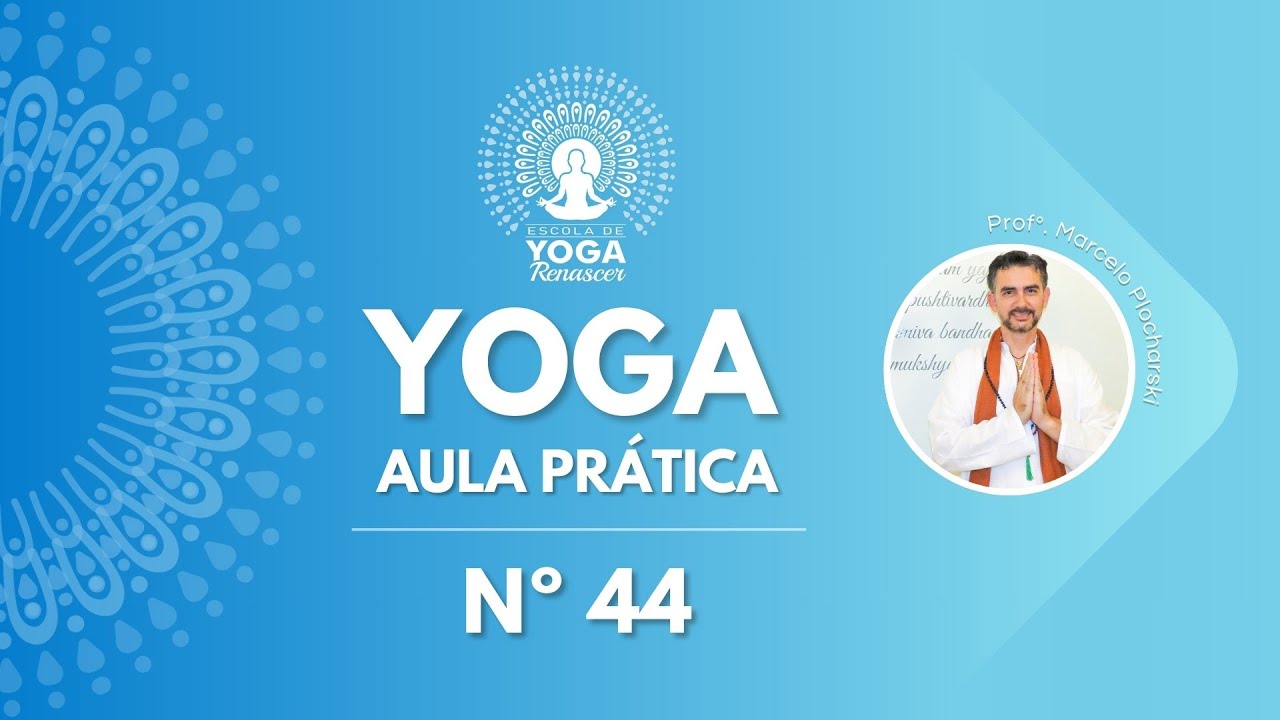 Aula 44 - Prática de Yoga