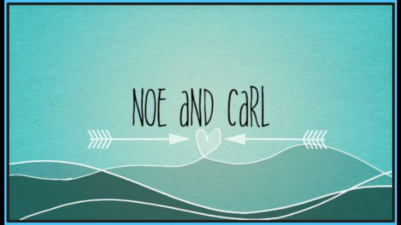 Presentaci&oacute;n del canal | Noe and Carl