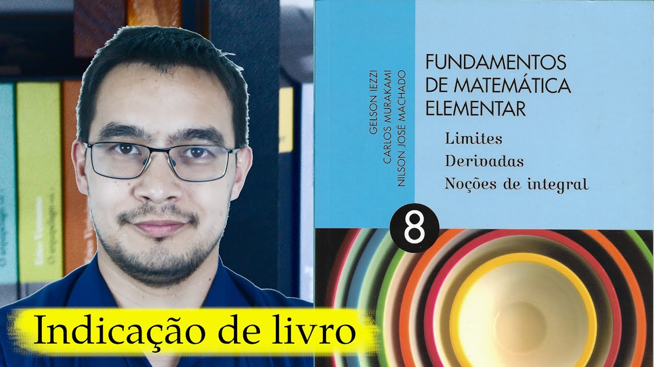 Fundamentos de Matemática Elementar vol. 8: Limite, Derivada e Integral | Iezzi [Indicação de livro]