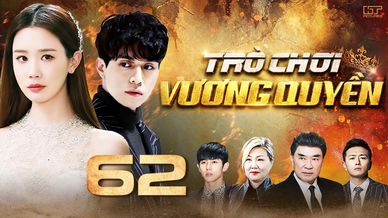 (Phim H&agrave;n Quốc) TR&Ograve; CHƠI VƯƠNG QUYỀN - TẬP 62 (Thuyết Minh) Trọn Bộ Drama B&aacute;o Th&ugrave; Hấp Dẫn Nhất 2026