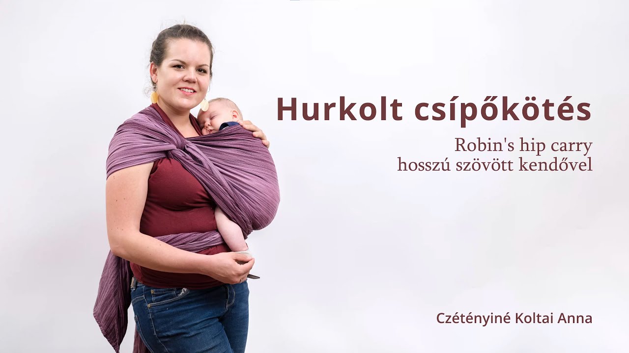 Hurkolt csípőkötés (Robin's hip carry)
