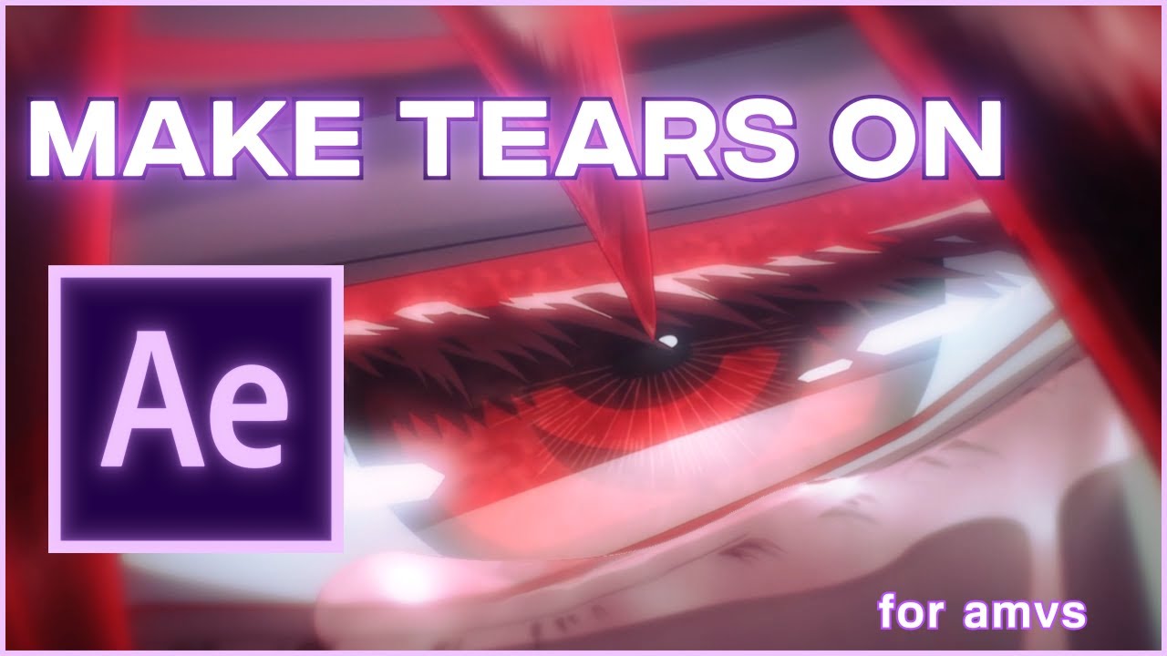 How to make relatively realistic tears [AMV Tutorial]