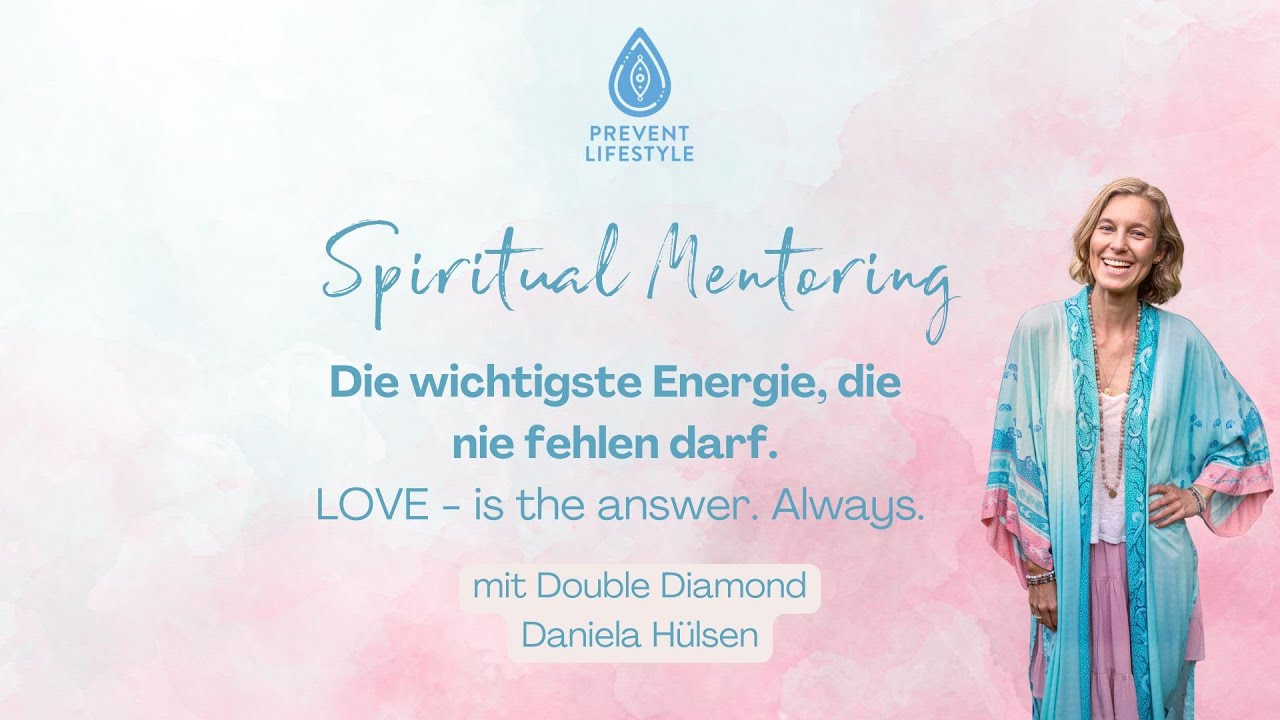 Spiritual Mentoring November 2025: Liebe ist die Antwort - im Business und im Leben.