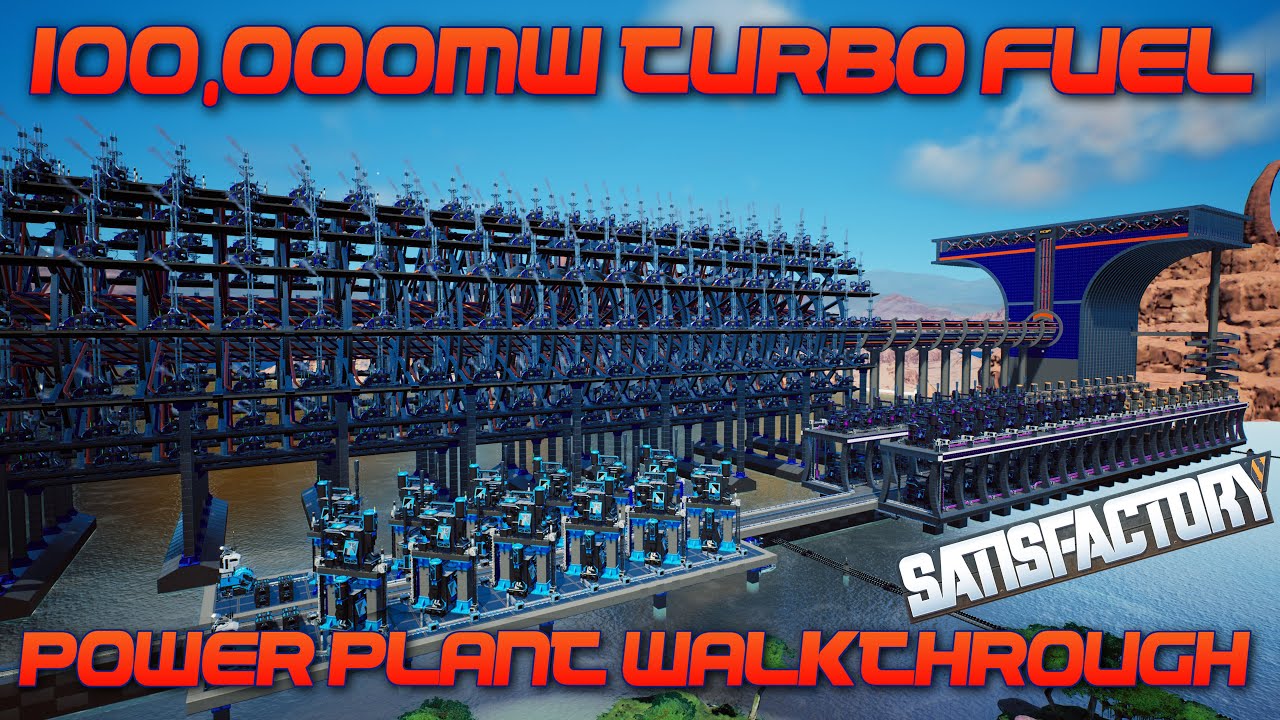 100,000mw Turbo Fuel Power Plant Walkthrough - Satisfactory