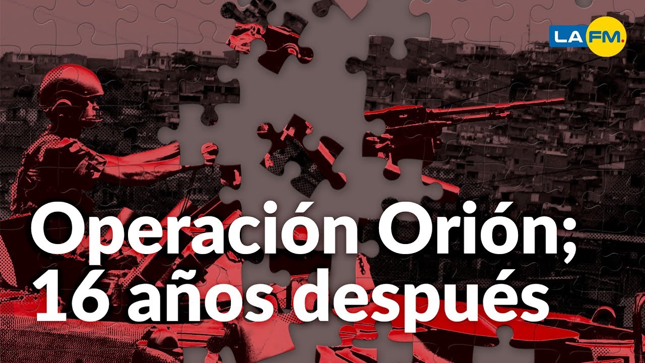 Operación Orión; 16 años después | Especiales La FM