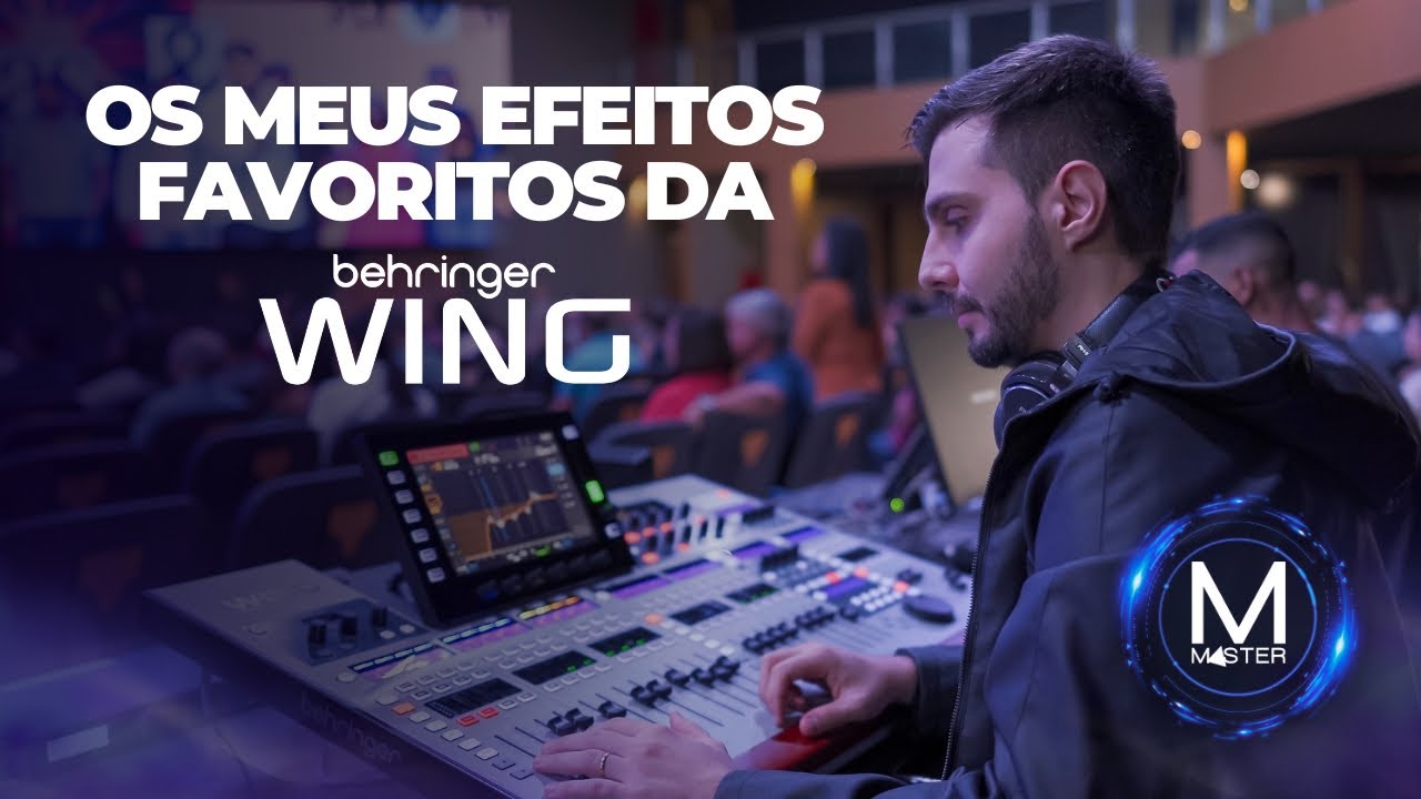 Meus EFEITOS favoritos na Behringer WING • MasterCursos.Pro