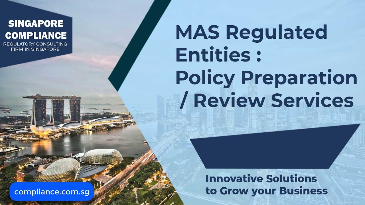 MAS Regulated Entities :Policy Preparation / Review Services