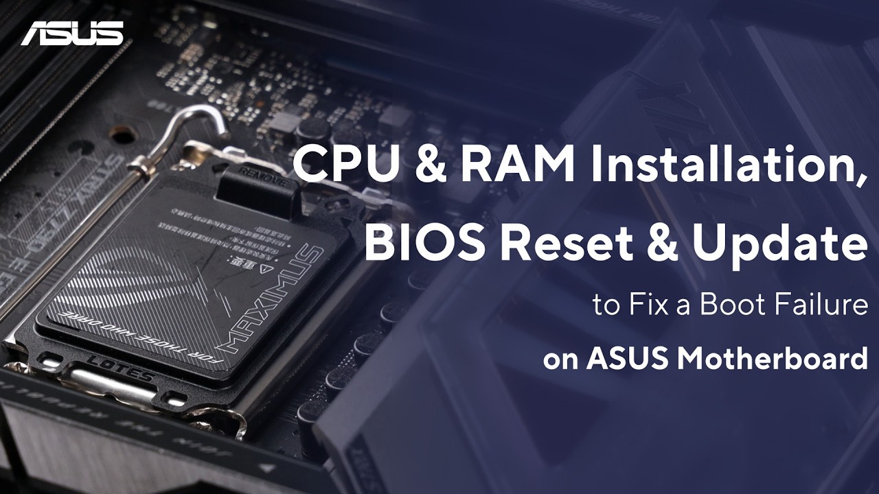 Установка CPU/RAM, сброс и обновление BIOS для устранения ошибки загрузки ASUS