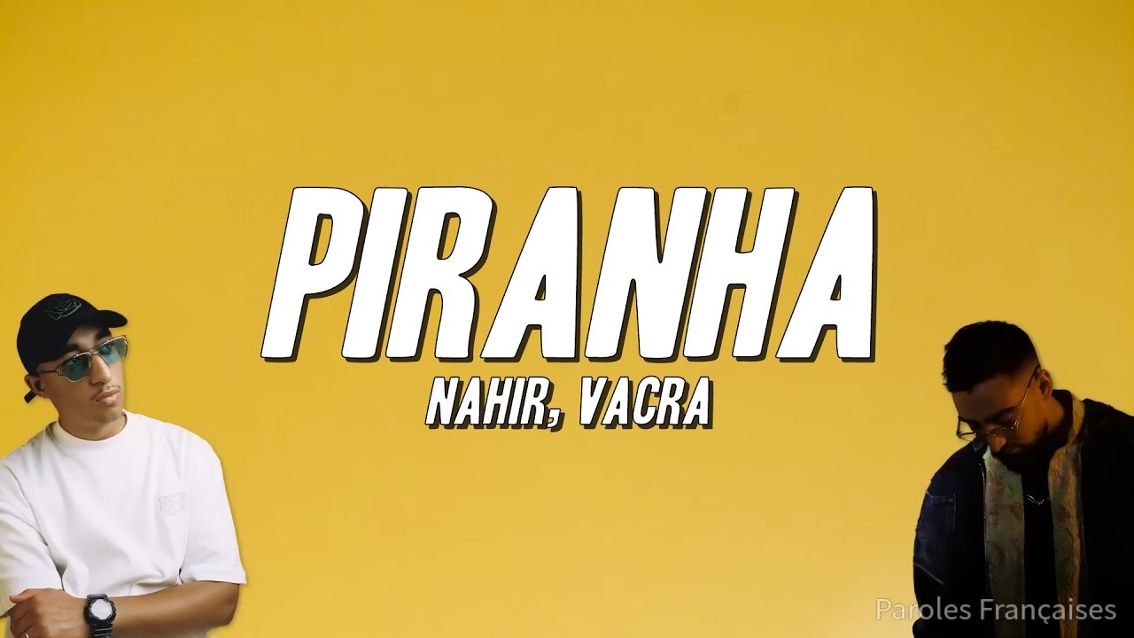 Nahir - Piranha ft. Vacra (Paroles) [مترجمة]