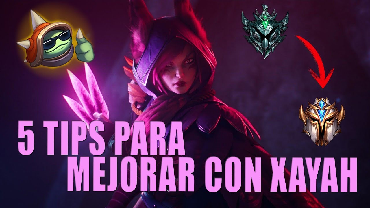 5 TIPS PARA SER MAIN XAYAH | Aprende a jugar a Xayah | S11 2021
