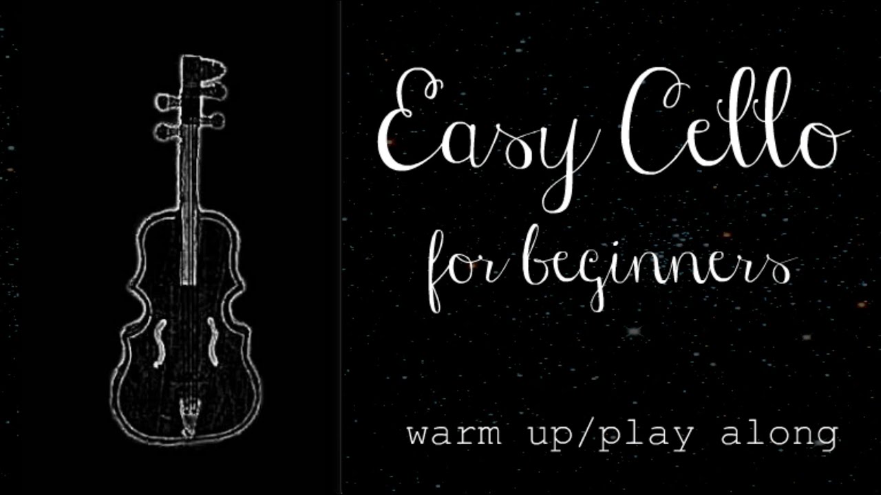 Easy Cello Warm - Up/Play - Along For Beginners