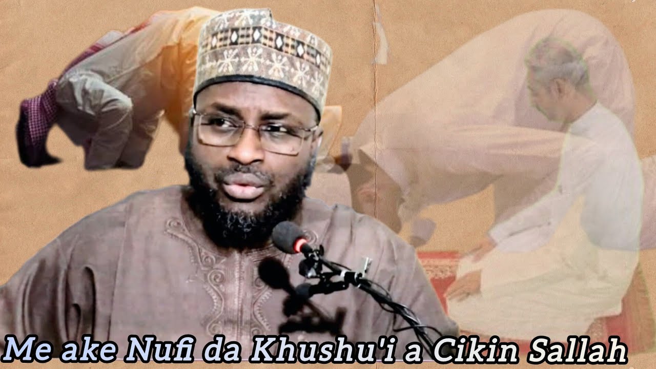 Me ake Nufi da Khushu'i a Cikin Sallah 