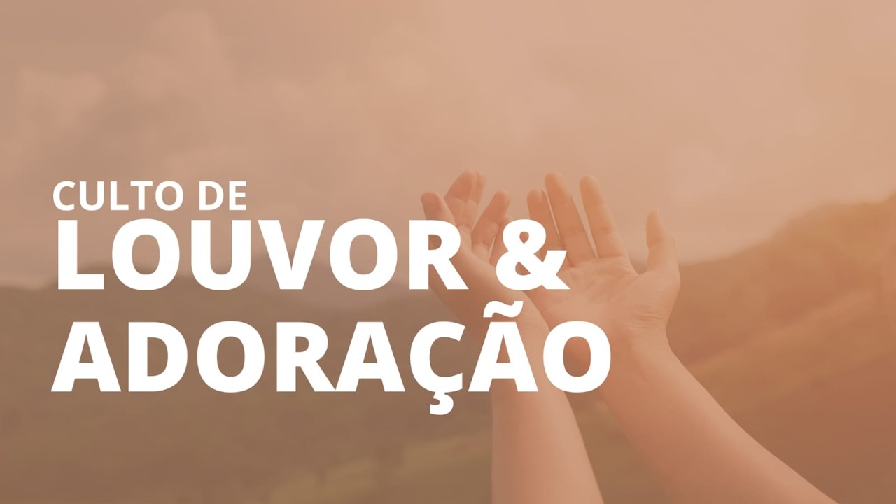 CULTO DE LOUVOR E ADORAÇÃO 15/03/2026 AD- PACAJUS