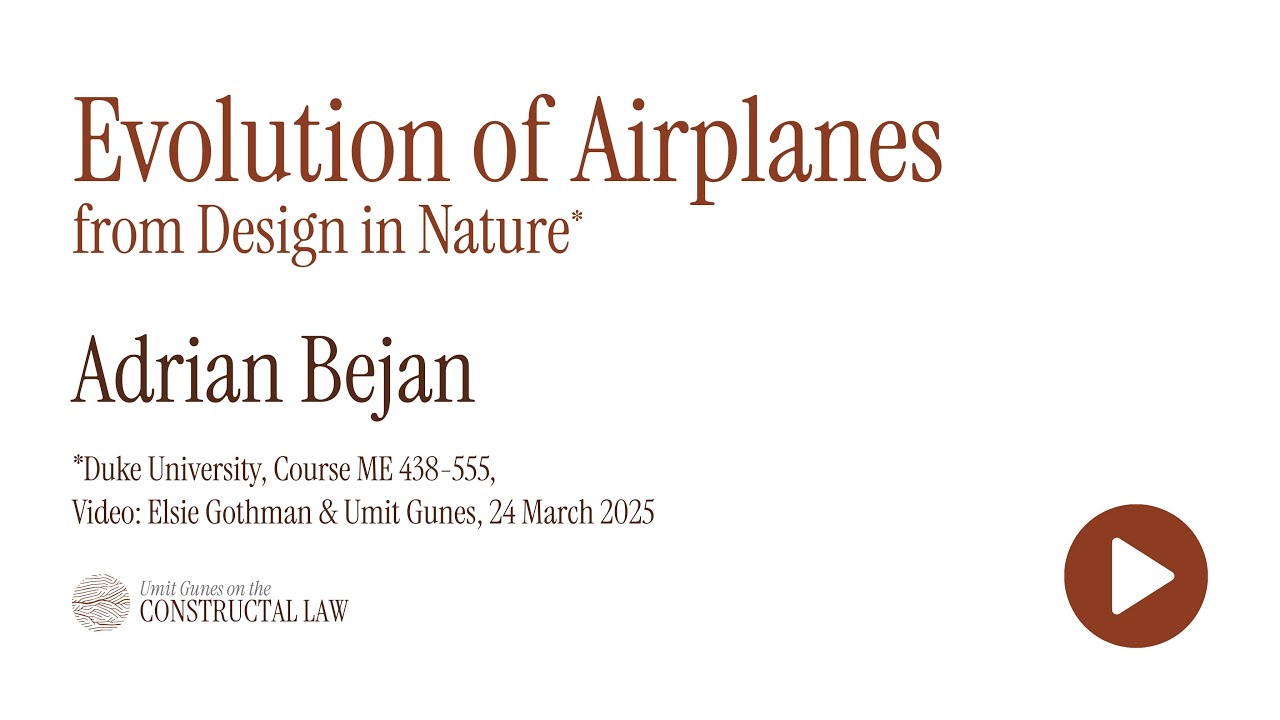 Adrian Bejan | Evolution of Airplanes, from Design in Nature