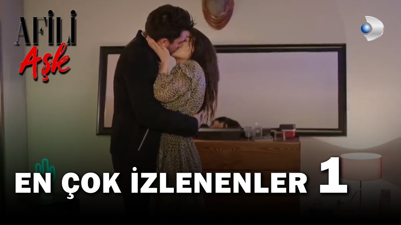 Afili Aşk - En Çok İzlenen Sahneler