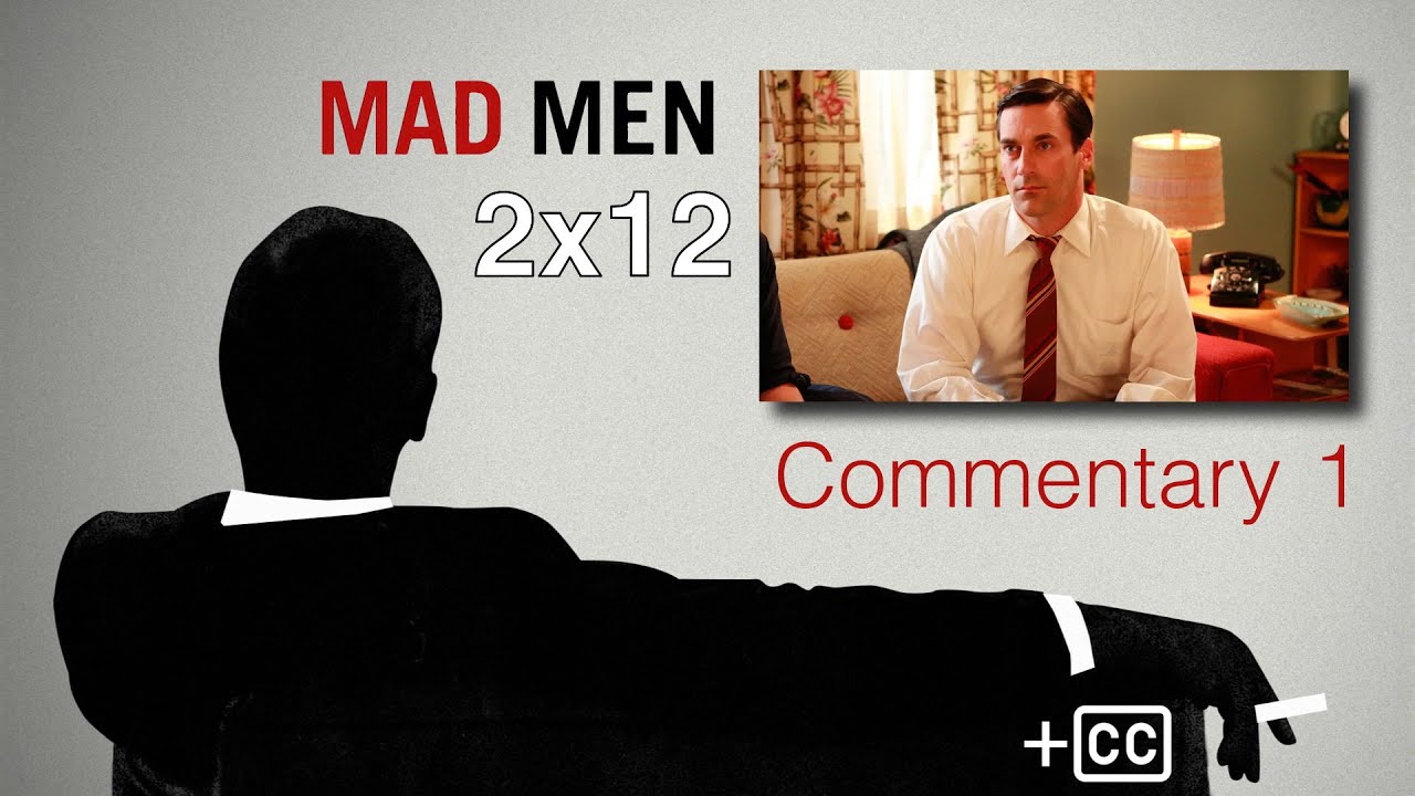 Mad Men Commentary: 2x12 'The Mountain King' &ndash; w/ Matthew Weiner, Blake McCormick, Jason George