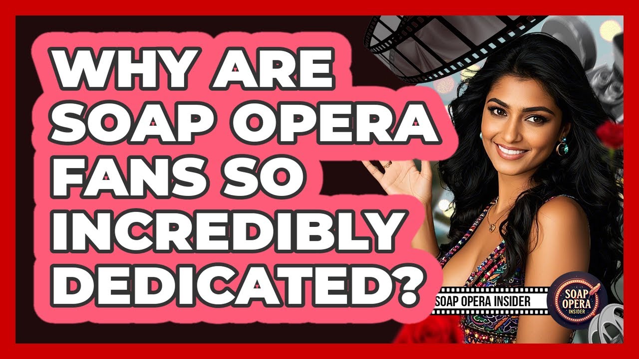 Why Are Soap Opera Fans So Incredibly Dedicated? - Soap Opera Insider