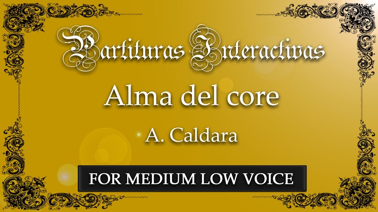 Alma del core KARAOKE FOR MEDIUM LOW VOICE - A. Caldara - Key: E Major
