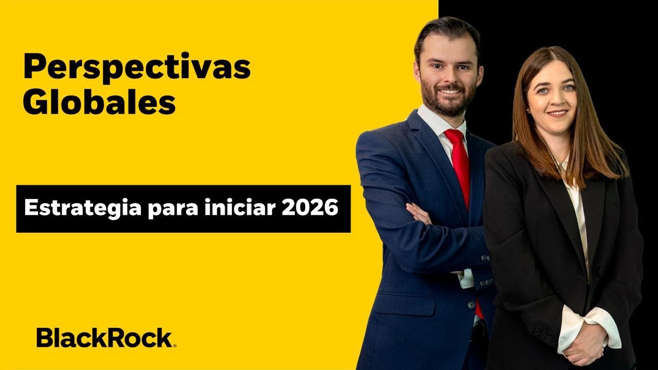 ¿Dónde vemos oportunidades de inversión para 2026? | Perspectivas Globales | Diciemrbe 2025