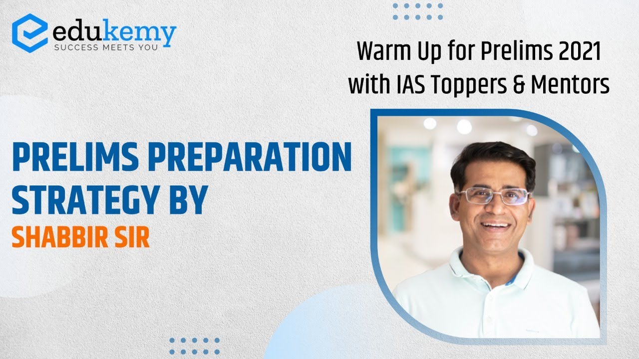 How to Prepare for UPSC Prelims 2021 - Strategy by Shabbir Sir | Edukemy