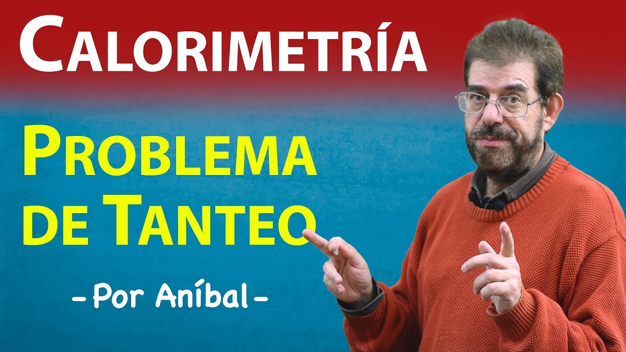 Calorimetría: Problema de tanteo | Biofísica CBC | Física En Segundos (por Aníbal)