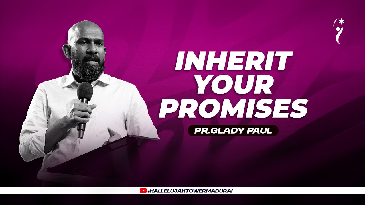 INHERIT YOUR PROMISES | PR.GLADY I HALLELUJAH TOWER