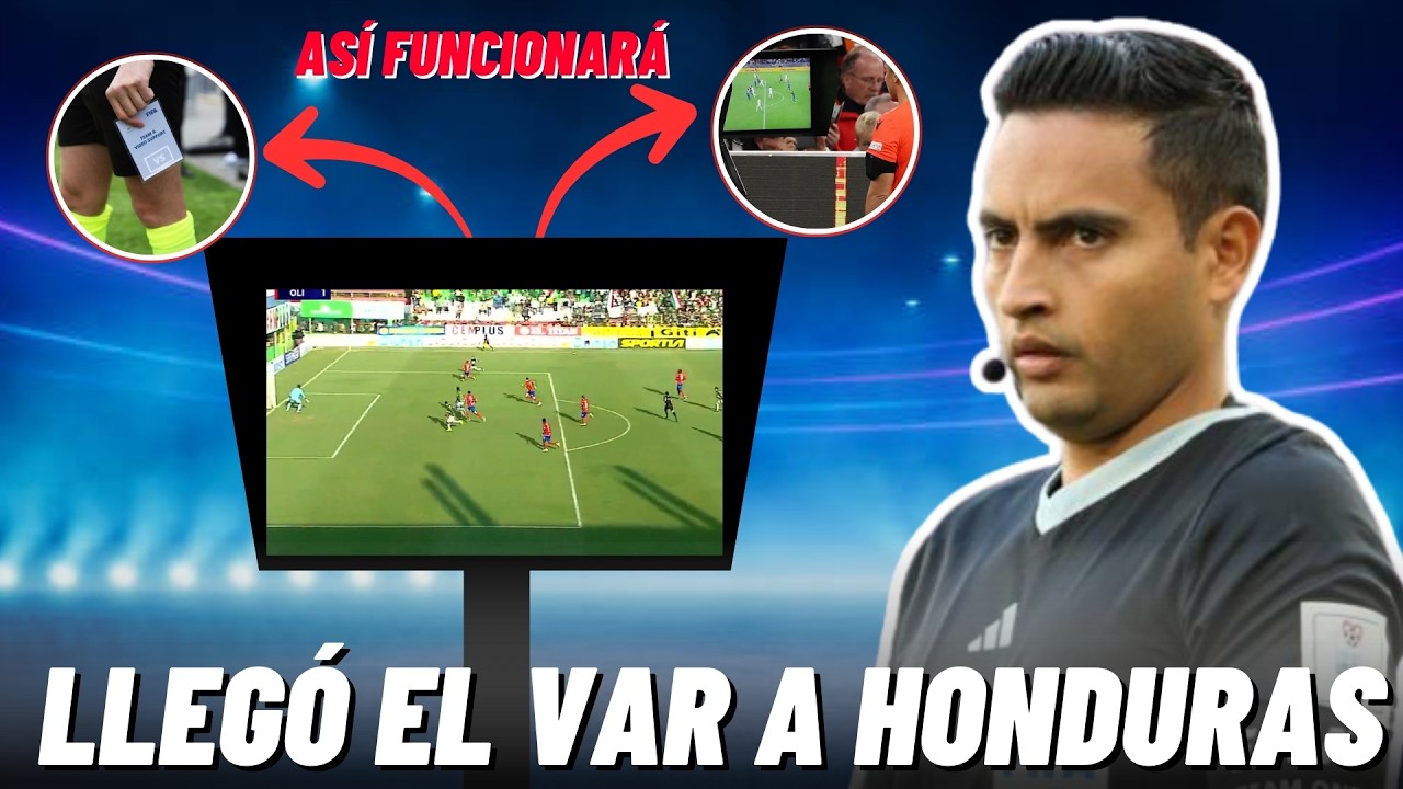 🚨MILES DE ERRORES DESPUÉS, EL VAR LLEGA A LA LIGA DE HONDURAS | ASÍ FUNCIONARÁ😱