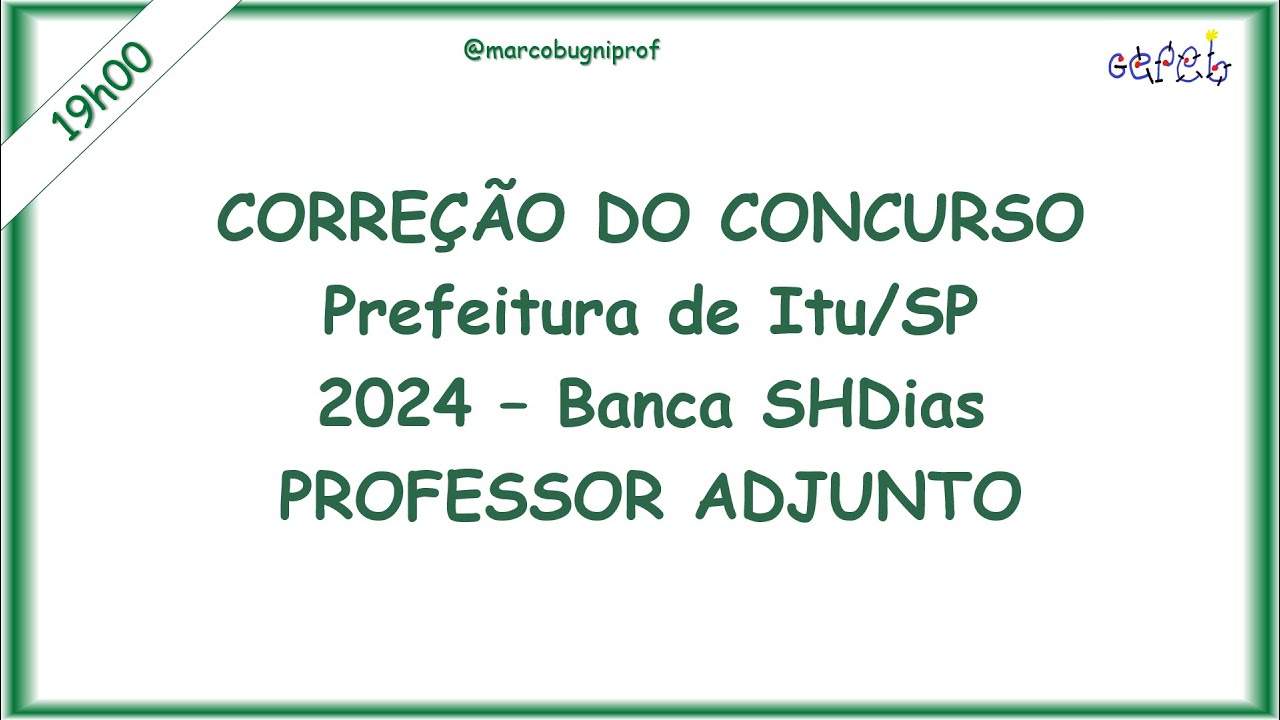 Correção do Concurso da Prefeitura de Itu - SP - 2024 - Banca SHDias (IGECS) - Professor Adjunto
