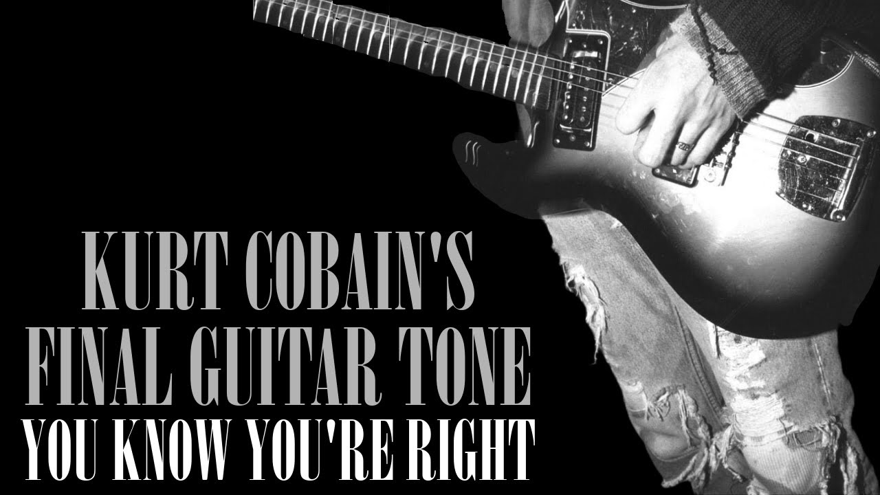 Kurt Cobain's Final Guitar Tone | Recreating Nirvana You Know You're Right | Amp & Pedal Settings