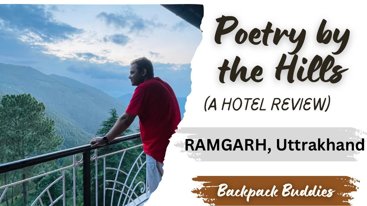 Poetry by the Hills | Ramgarh | Hotels