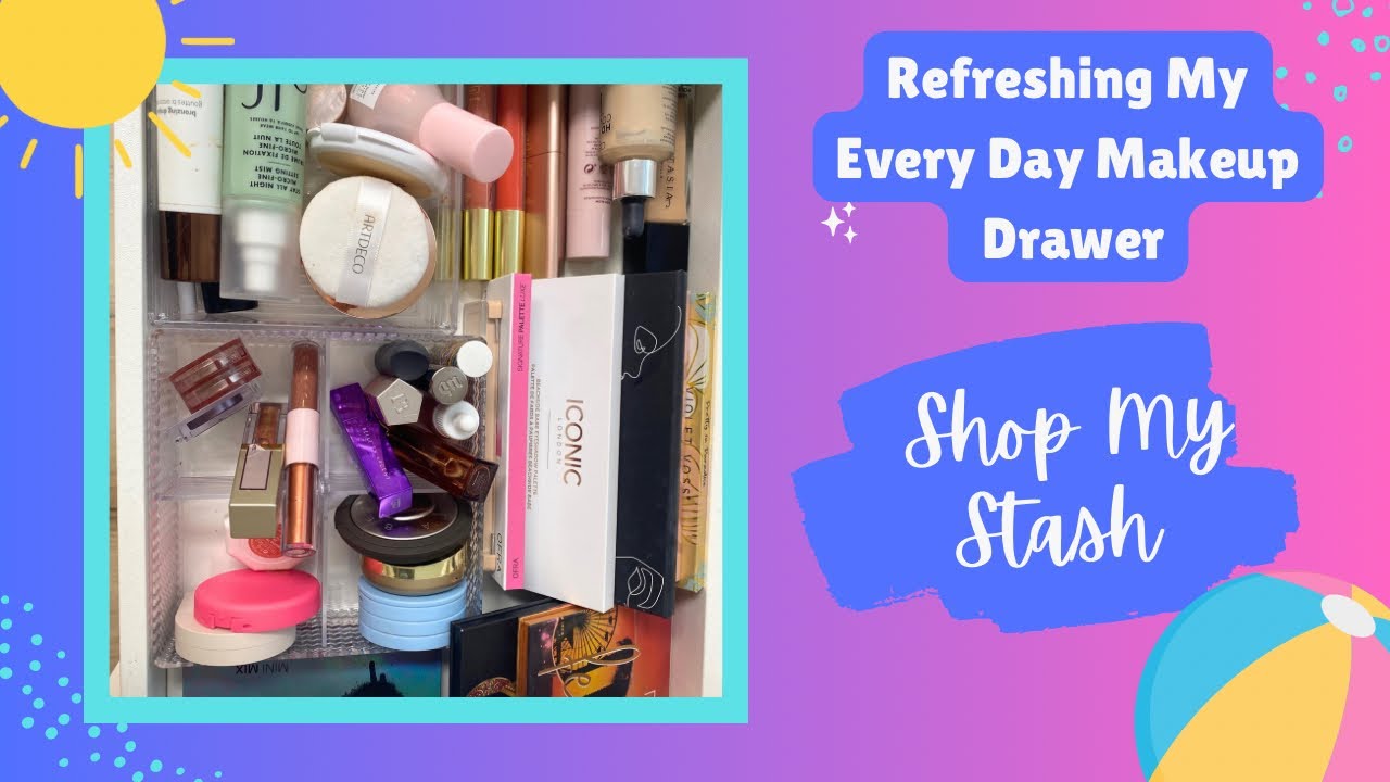 Let’s Shop My Stash For Summer! Refreshing My Everyday Makeup Drawer